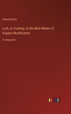 Luck, or Cunning, as the Main Means of Organic Modification: in large print foto