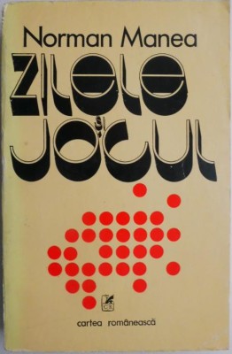 Zilele si jocul &amp;ndash; Norman Manea foto