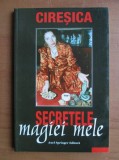 Ciresica - Secretele Magiei Mele vrajitorie magie magia tiganeasca descantece