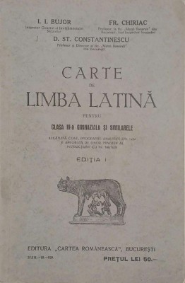 Carte de limba latina pentru clasa III-a gimnaziala si similarele - I.I. Bujor, Fr. Chiriac foto