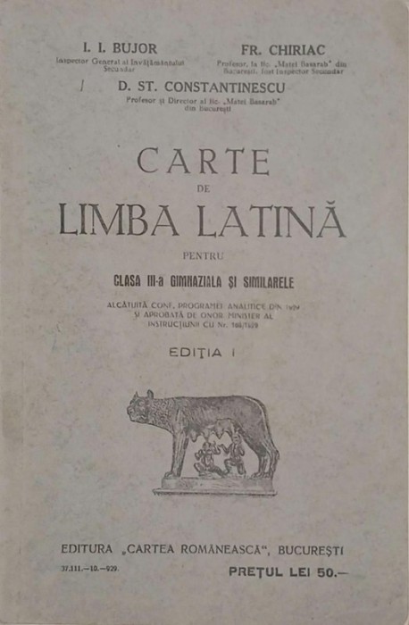 Carte de limba latina pentru clasa III-a gimnaziala si similarele - I.I. Bujor, Fr. Chiriac
