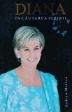 Cumpara ieftin Diana. In cautarea iubirii - 2006 - Andrew Morton (BG132)
