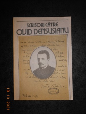 SCRISORI CATRE OVID DENSUSIANU. DOCUMENTE LITERARE volumul 4 foto