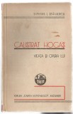 Calistrat Hogas - Viata si opera lui - D. L. Stahiescu, cu dedicatie autor 1936