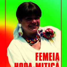 Femeia Hopa-Mitică - Paperback brosat - Cristina Stamate - Meteor Press