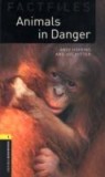 Oxford Bookworms Factfiles - Animals in Danger | Andy Hopkins, Joc Potter, Oxford University Press