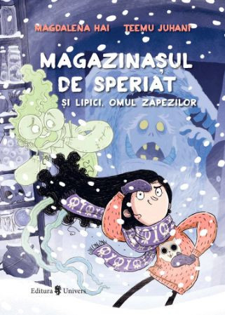 Magazinasul de speriat si Lipici, Omul zapezilor &ndash; Magdalena Hai, Teemu Juhani