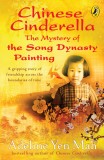 Chinese Cinderella - The Mystery of the Song Dynasty Painting | Adeline Yen Mah, Puffin Books