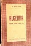 ALGEBRA. MANUAL PENTRU CLASA A IX-A-GH. DUMITRESCU-352212