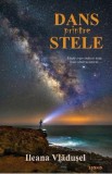 Dans printre stele - Ileana Vladusel