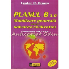 Planul B 3.0 - Lester R. Brown