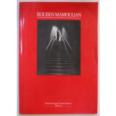 ROUBEN MAMOULIAN , EINE DOKUMENTATION von ANTJE GOLDAU und HANS HELMUT PRINZLER , 1987