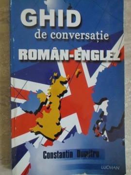 GHID DE CONVERSATIE ROMAN-ENGLEZ-CONSTANTIN DUMITRU-235621 foto