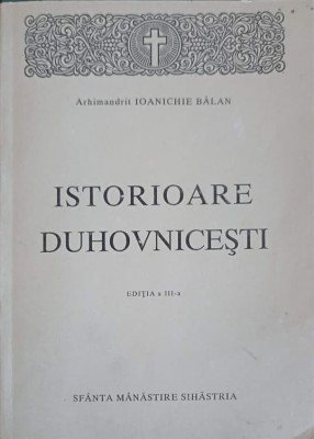 ISTORIOARE DUHOVNICESTI-PARINTELE IOANICHIE BALAN-254732 foto