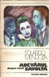 Adevarul despre cazul Savolta - Eduardo Mendoza
