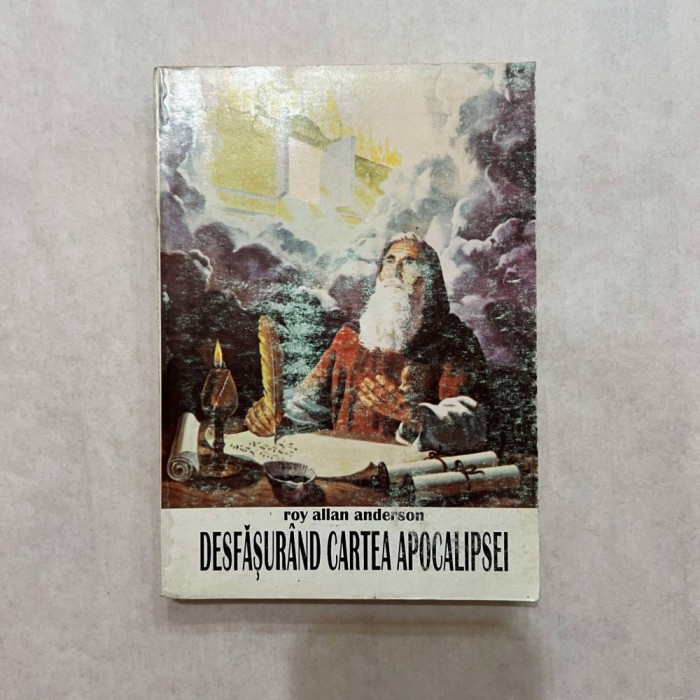 Roy Allan Anderson - Desfasurand cartea apocalipsei