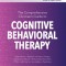 The Comprehensive Clinician&#039;s Guide to Cognitive Behavioral Therapy
