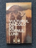 VULTURUL DINCOLO DE CORNUL LUNII - Rodica Ojog-Brasoveanu