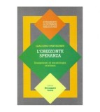 Giacomo Panteghini - L&#039;orizzonte speranza - 100821
