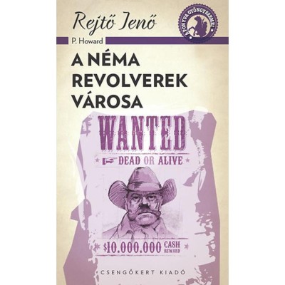 A n&amp;eacute;ma revolverek v&amp;aacute;rosa - Rejtő Jenő foto