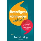 Besz&eacute;lgess k&ouml;nnyed&eacute;n b&aacute;rkivel - Patrick King