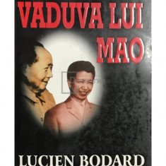 Lucien Bodard - Văduva lui Mao (editia 2003)