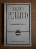 Silvio Pellico - &Icirc;nchisorile mele, Editura Pentru Literatura Universală, 1965, Roman