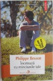 Inceteaza cu minciunile tale - Philippe Besson - Roman
