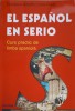 EL SPANOL EN SERIO. CURS PRACTIC DE LIMBA SPANIOLA-GUSTAVO-ADOLFO, LORIA-RIVEL-256903