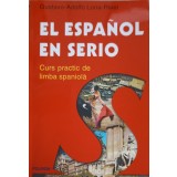EL SPANOL EN SERIO. CURS PRACTIC DE LIMBA SPANIOLA-GUSTAVO-ADOLFO, LORIA-RIVEL-256903