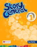 Story Central - Level 1 - Teacher Edition Pack | Sue Clarke, Macmillan Education