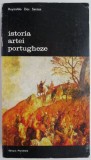 Istoria Artei Portugheze - Reynaldo Dos Santos. Eseu, critica literara, limba romana/engleza, brosata/cartonata. 