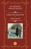 Cainele din Baskerville. Valea terorii/Sir Arthur Conan Doyle