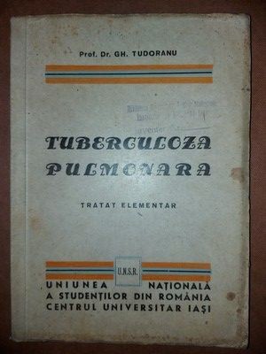 Tuberuloza pulmonara Tratat elementar - Gh. Tudoranu foto