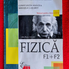 FIZICA CLASA A XII A F1+F2 CONSTANTIN MANTEA ,MIHAELA GARABET EDITURA ALL .
