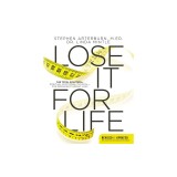 Lose It for Life: The Total Solution Spiritual, Emotional, Physical for Permanent Weight Loss