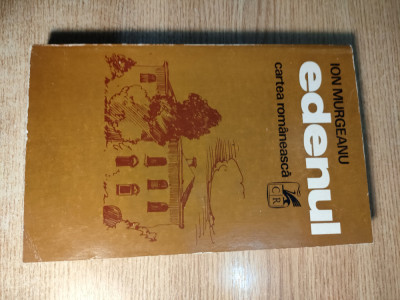 Ion Murgeanu - Edenul (Editura Cartea Romaneasca, 1980) foto
