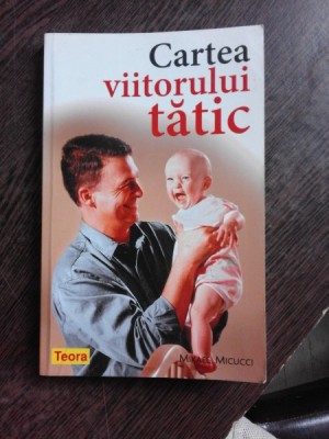 CARTEA VIITORULUI TATIC - MIKAEL MICUCCI foto
