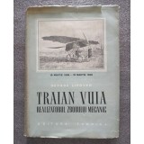 George Lipovan - Traian Vuia, realizatorul zborului mecanic (1956)