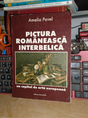 AMELIA PAVEL - PICTURA ROMANEASCA INTERBELICA , 1996 foto