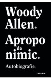 Apropo de nimic - Woody Allen, 2021