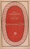 Teatru I.L. Caragiale, Editura Minerva, 1987, 309 pagini, Roman, Beletristica