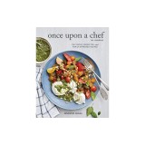 Once Upon a Chef, the Cookbook: 100 Tested, Perfected, and Family-Approved Recipes