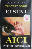 Ei sunt aici, vol. II. Intrusi printre noi &ndash; Timothy Good