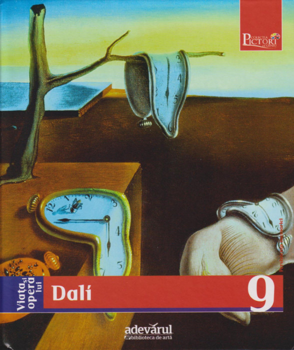 Viata si opera lui Dali - Colectia Pictori de geniu