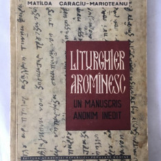 Liturghier aromanesc, Un manuscris anonim inedit, Matilda Caraciu - Marioteanu