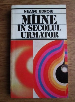 Neagu Udroiu - Maine, in secolul urmator foto
