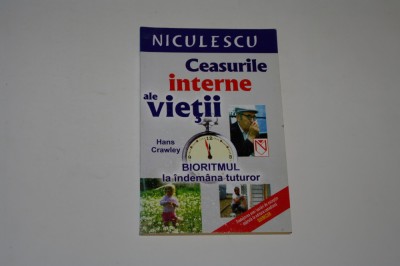 Ceasurile interne ale vietii - Bioritmul la indemana tuturor - Crawley foto