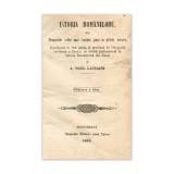 Istoria Rom&acirc;nilor A. Treboniu Laurian 1862, Ediția a II-a, București, Carte Veche, Bibliofilie