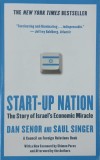 Start-Up Nation. The Story of Israel's Economic Miracle. A Council on Foreign Relations Book - Dan Senor, Saul Singer